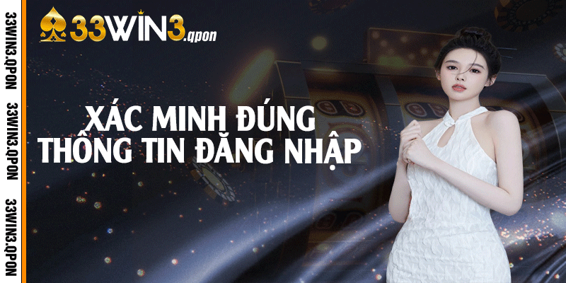 Xác minh đúng thông tin đăng nhập